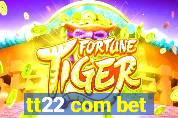 tt22 com bet